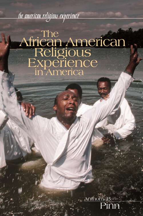 Book cover of The African American Religious Experience in America (The American Religious Experience)