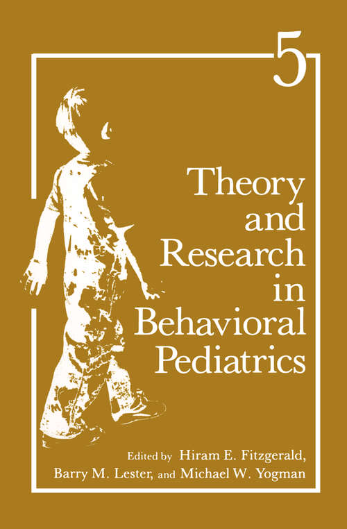 Book cover of Theory and Research in Behavioral Pediatrics: Volume 5 (1991)