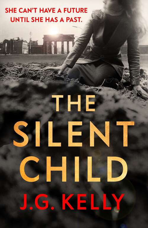 Book cover of The Silent Child: Haunting and thought-provoking historical fiction set during WWII