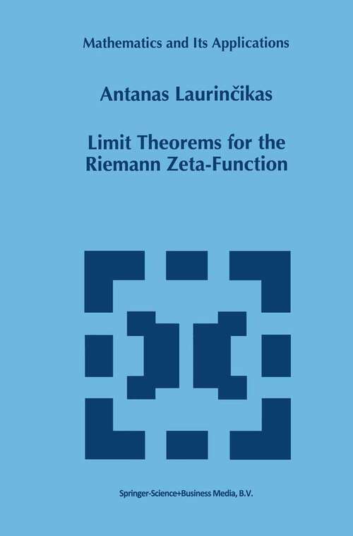 Book cover of Limit Theorems for the Riemann Zeta-Function (1996) (Mathematics and Its Applications #352)