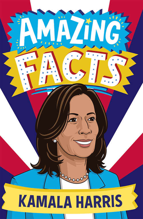 Book cover of Amazing Facts Kamala Harris (Amazing Facts)