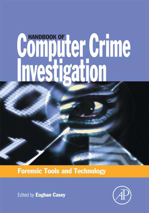 Book cover of Handbook of Computer Crime Investigation: Forensic Tools and Technology