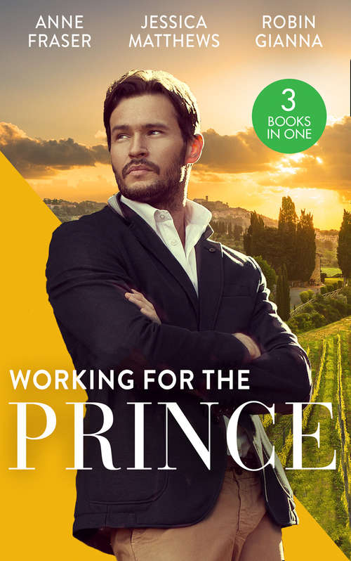 Book cover of Working For The Prince: Prince Charming of Harley Street / The Royal Doctor's Bride / Baby Surprise for the Doctor Prince: Prince Charming Of Harley Street / The Royal Doctor's Bride / Baby Surprise For The Doctor Prince (ePub edition) (Mills And Boon M&b Ser.)
