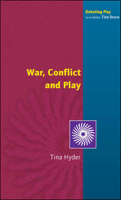 Book cover of War, Conflict and Play (UK Higher Education OUP  Humanities & Social Sciences Education OUP)