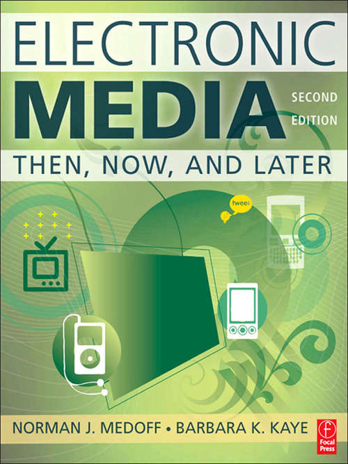 Book cover of Electronic Media: Then, Now, and Later