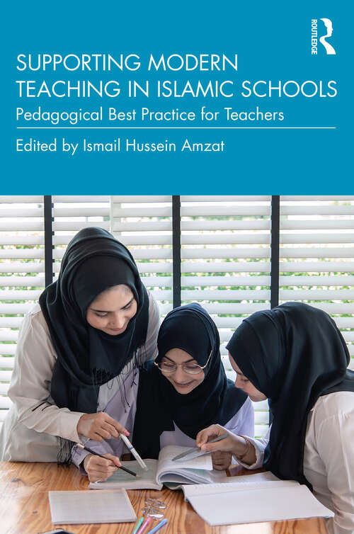 Book cover of Supporting Modern Teaching in Islamic Schools: Pedagogical Best Practice for Teachers