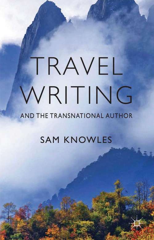 Book cover of Travel Writing and the Transnational Author (2014)