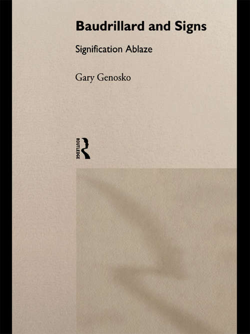 Book cover of Baudrillard and Signs: Signification Ablaze