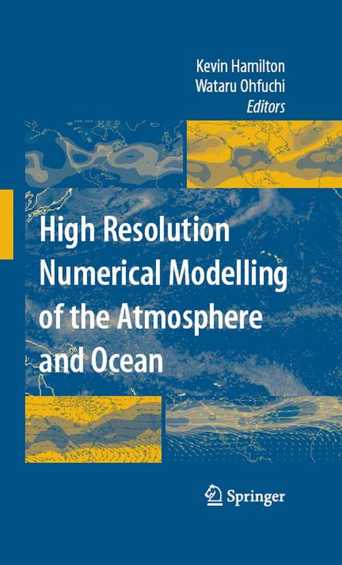 Book cover of High Resolution Numerical Modelling of the Atmosphere and Ocean (2008)