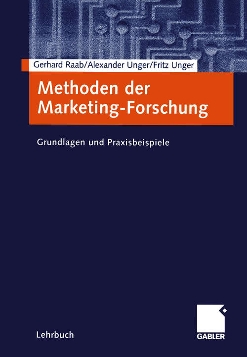 Book cover of Methoden der Marketing-Forschung: Grundlagen und Praxisbeispiele (2004)