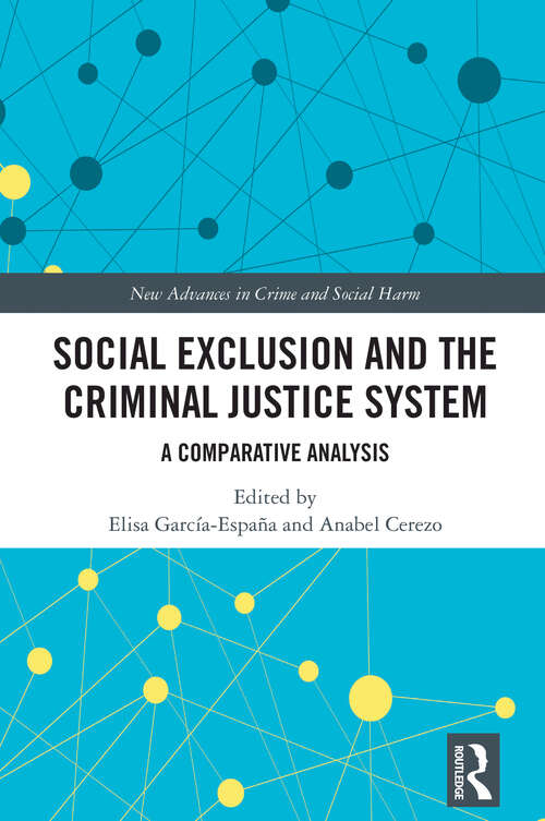 Book cover of Social Exclusion and the Criminal Justice System: A Comparative Analysis (ISSN)