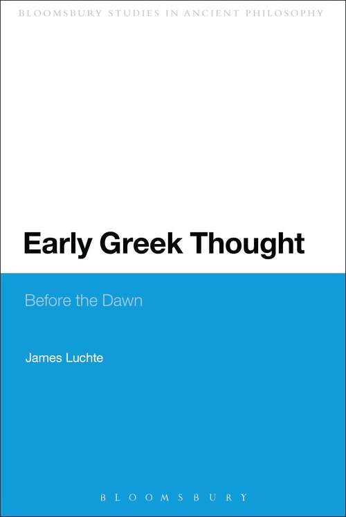 Book cover of Early Greek Thought: Before the Dawn (Continuum Studies in Ancient Philosophy #5)