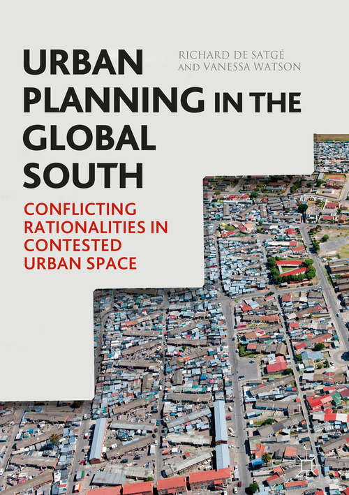 Book cover of Urban Planning in the Global South: Conflicting Rationalities in Contested Urban Space