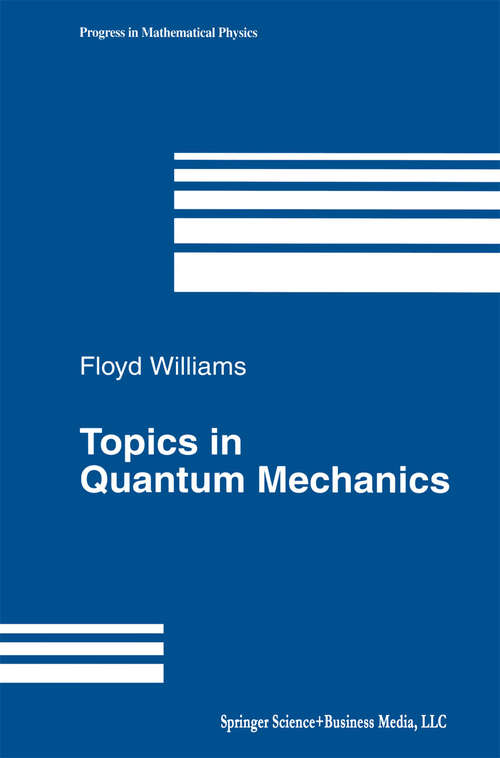 Book cover of Topics in Quantum Mechanics (2003) (Progress in Mathematical Physics #27)