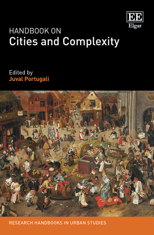 Book cover of Handbook on Cities and Complexity (Research Handbooks in Urban Studies series)