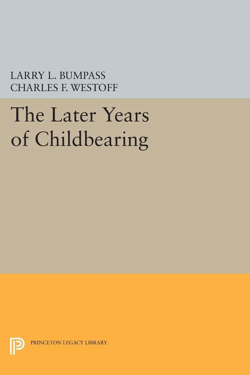 Book cover of The Later Years of Childbearing