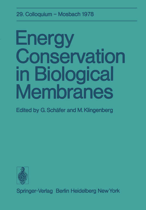 Book cover of Energy Conservation in Biological Membranes: 29. Colloquium, 6.-8. April 1978 (1978) (Colloquium der Gesellschaft für Biologische Chemie in Mosbach Baden #29)