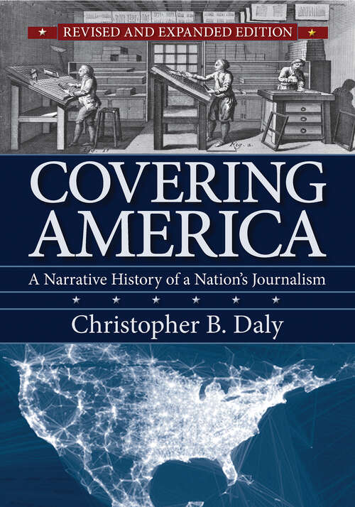 Book cover of Covering America: A Narrative History of a Nation's Journalism (2)