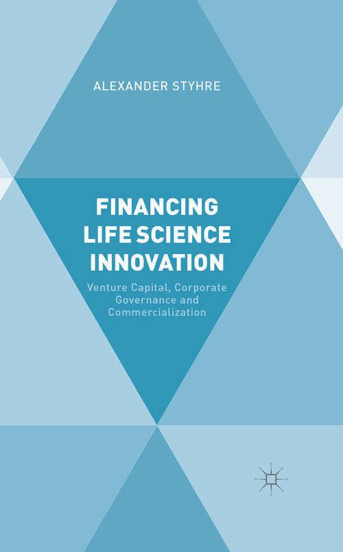 Book cover of Financing Life Science Innovation: Venture Capital, Corporate Governance and Commercialization (2015)