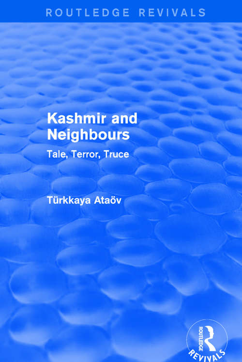 Book cover of Kashmir and Neighbours: Tale, Terror, Truce