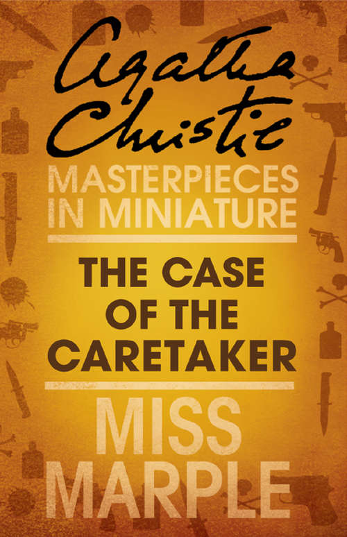 Book cover of The Case of the Caretaker: An Agatha Christie Short Story (ePub edition) (Miss Marple Mysteries Ser.)