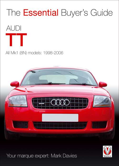 Book cover of Audi TT: All Mk1 (8N) models: 1998-2006 (Essential Buyer's Guide)