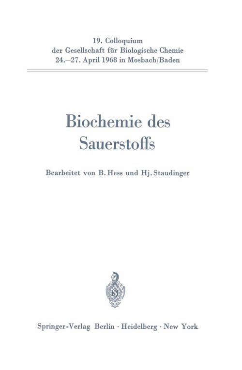 Book cover of Biochemie des Sauerstoffs: 19. Colloquium am 24.-27. April 1968 (1968) (Colloquium der Gesellschaft für Biologische Chemie in Mosbach Baden #19)