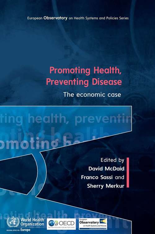 Book cover of Promoting Health, Preventing Disease: the Economic Case (UK Higher Education  Humanities & Social Sciences Health & Social Welfare)