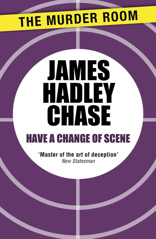 Book cover of Have a Change of Scene (Murder Room)