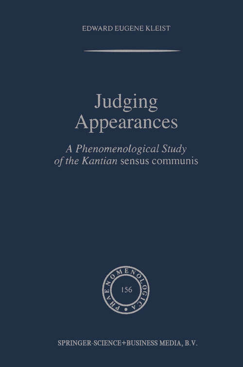 Book cover of Judging Appearances: A Phenomenological Study of the Kantian sensus communis (2000) (Phaenomenologica #156)