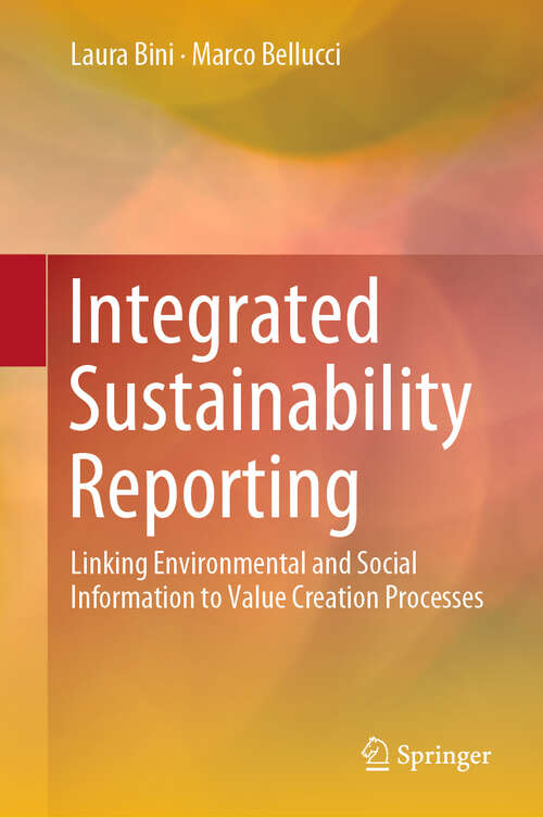 Book cover of Integrated Sustainability Reporting: Linking Environmental and Social Information to Value Creation Processes (1st ed. 2020)