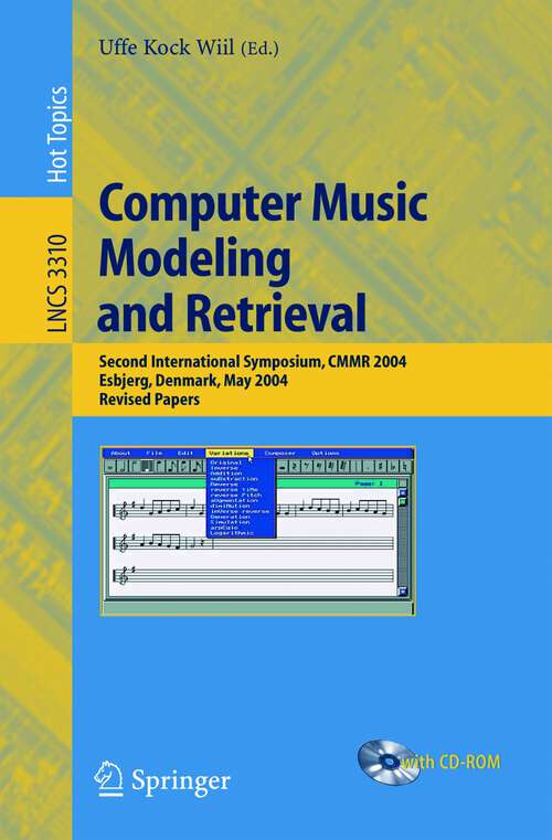 Book cover of Computer Music Modeling and Retrieval: Second International Symposium, CMMR 2004, Esbjerg, Denmark, May 26-29, 2004, Revised Papers (2005) (Lecture Notes in Computer Science #3310)