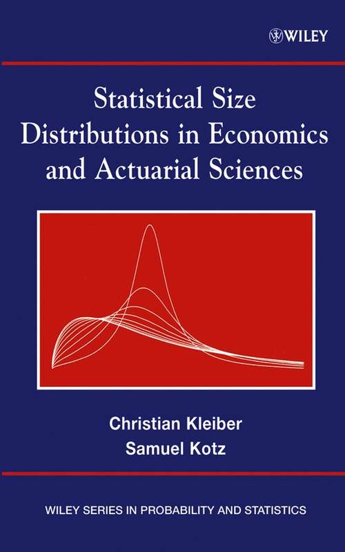 Book cover of Statistical Size Distributions in Economics and Actuarial Sciences (Wiley Series in Probability and Statistics #470)