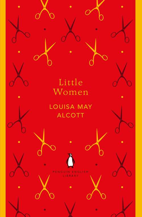 Book cover of Little Women: Or, Meg, Jo, Beth And Amy (The Penguin English Library)