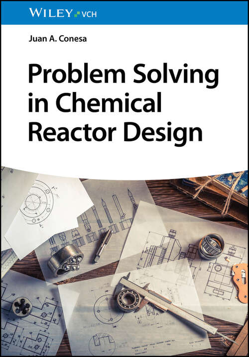 Book cover of Problem Solving in Chemical Reactor Design