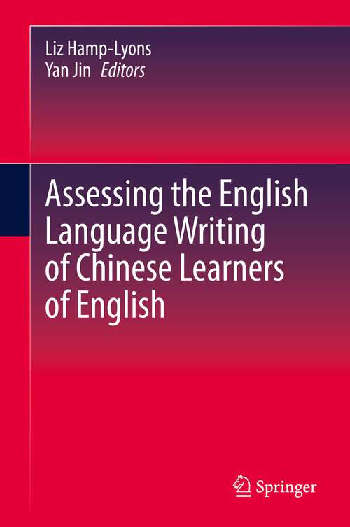 Book cover of Assessing the English Language Writing of Chinese Learners of English