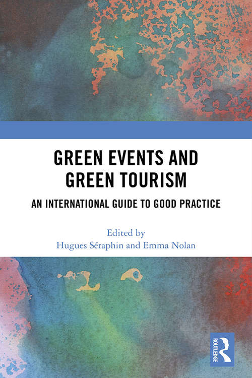 Book cover of Green Events and Green Tourism: An International Guide to Good Practice