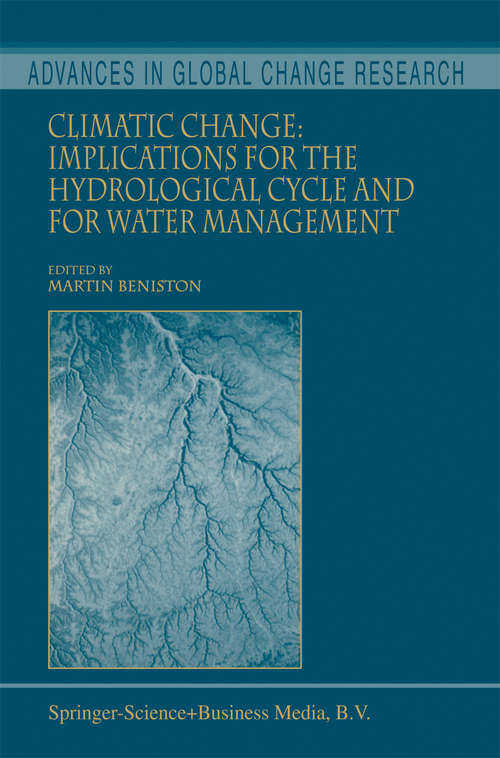 Book cover of Climatic Change: Implications for the Hydrological Cycle and for Water Management (2002) (Advances in Global Change Research #10)