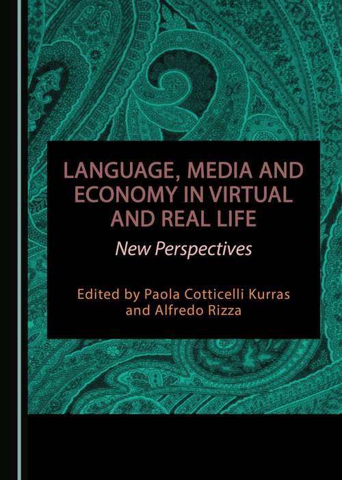 Book cover of Language, Media And Economy In Virtual And Real Life (PDF): New Perspectives