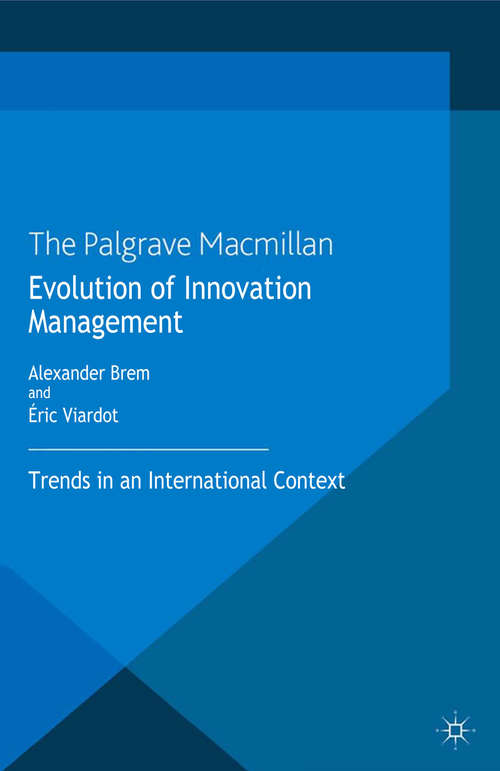 Book cover of Evolution of Innovation Management: Trends in an International Context (2013)