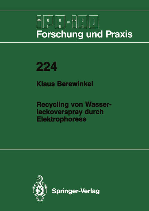 Book cover of Recycling von Wasserlackoverspray durch Elektrophorese (1996) (IPA-IAO - Forschung und Praxis #224)