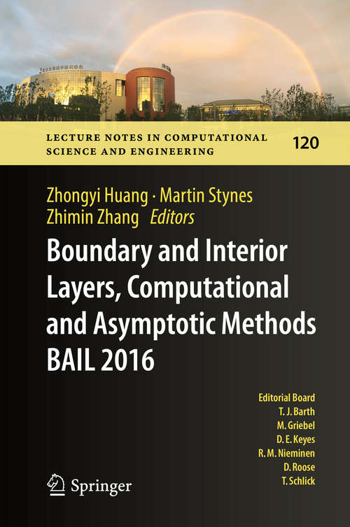 Book cover of Boundary and Interior Layers, Computational and Asymptotic Methods  BAIL 2016 (Lecture Notes in Computational Science and Engineering #120)