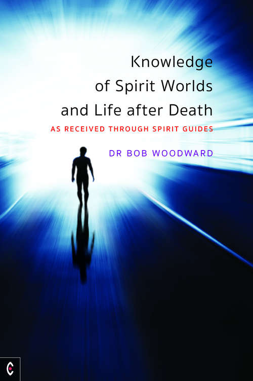 Book cover of Knowledge of Spirit Worlds and Life After Death: As Received Through Spirit Guides