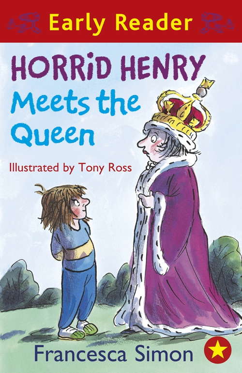 Book cover of Horrid Henry Meets the Queen: Book 16 (Horrid Henry Early Reader #14)
