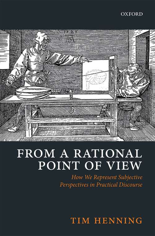 Book cover of From a Rational Point of View: How We Represent Subjective Perspectives in Practical Discourse