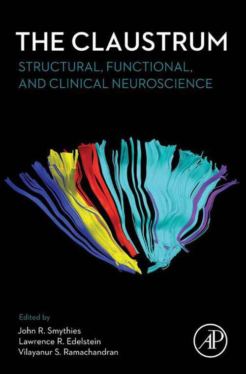 Book cover of The Claustrum: Structural, Functional, and Clinical Neuroscience