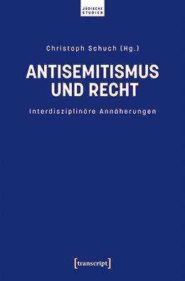 Book cover of Antisemitismus und Recht: Interdisziplinäre Annäherungen