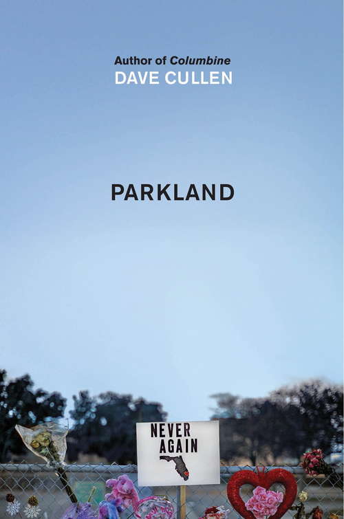 Book cover of Parkland: Birth Of A Movement