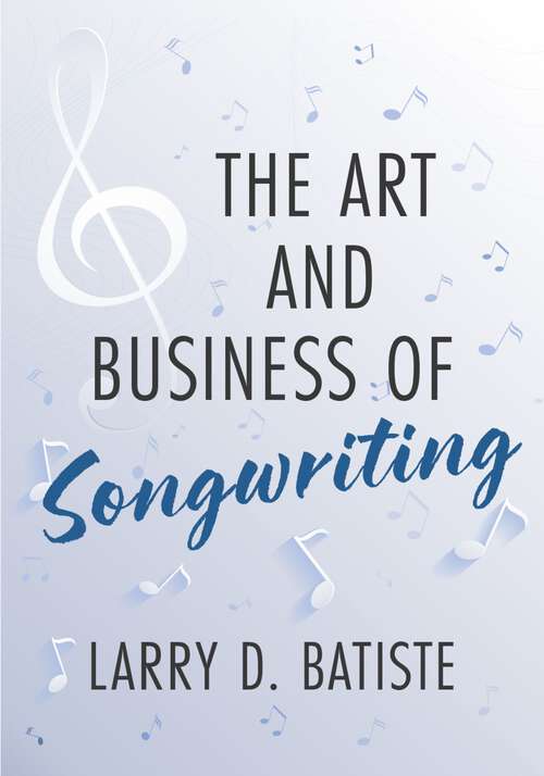 Book cover of The Art and Business of Songwriting