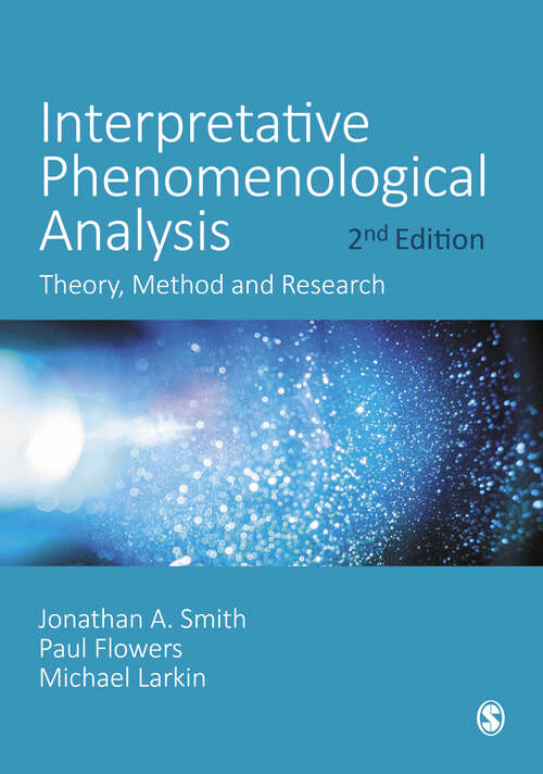 Book cover of Interpretative Phenomenological Analysis: Theory, Method and Research (Second Edition)